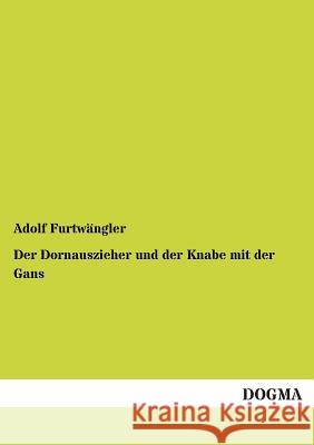 Der Dornauszieher und der Knabe mit der Gans Furtwängler, Adolf 9783955071240