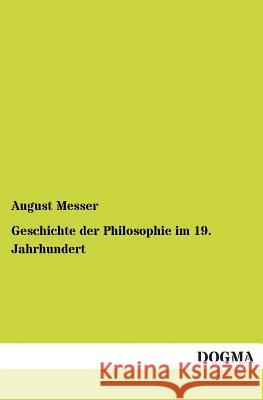 Geschichte der Philosophie im 19. Jahrhundert Messer, August 9783955071400 Dogma