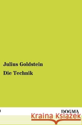 Die Technik Goldstein, Julius 9783955071547 Dogma