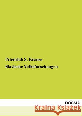 Slavische Volksforschungen Krauss, Friedrich S. 9783955071561