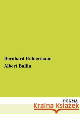 Albert Ballin Huldermann, Bernhard 9783955072308