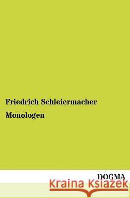 Monologen Friedrich Schleiermacher 9783955072759 Dogma