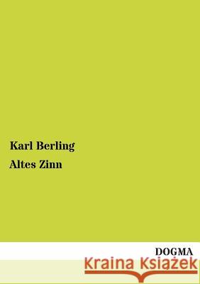 Altes Zinn Berling, Karl 9783955072780 Dogma