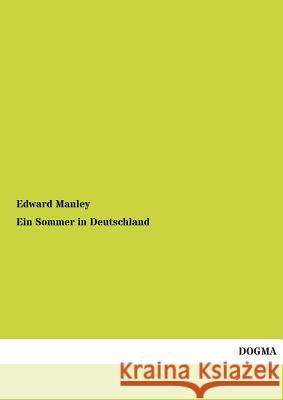 Ein Sommer in Deutschland Manley, Edward 9783955074982