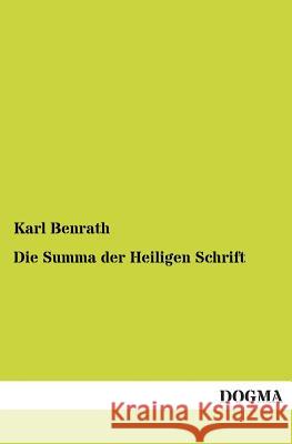 Die Summa der Heiligen Schrift Benrath, Karl 9783955075712 Dogma