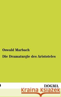 Die Dramaturgie des Aristoteles Marbach, Oswald 9783955076252