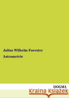 Astrometrie Foerster, Julius W. 9783955077280