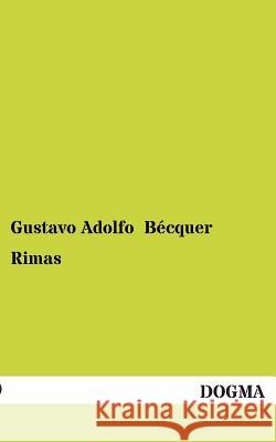 Rimas Bécquer, Gustavo A. 9783955079000 Dogma