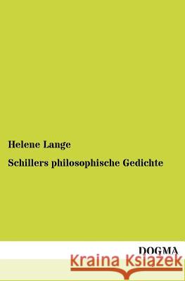 Schillers Philosophische Gedichte Lange, Helene 9783955079154