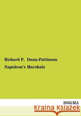 Napoleon's Marshals Dunn-Pattinson, Richard P. 9783955079222