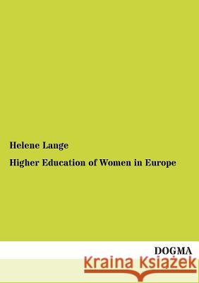 Higher Education of Women in Europe Lange, Helene 9783955079277