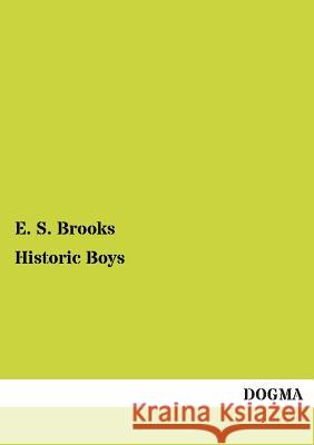 Historic Boys Brooks, E. S. 9783955079475 Dogma