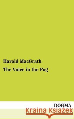 The Voice in the Fog MacGrath, Harold 9783955079505 Dogma