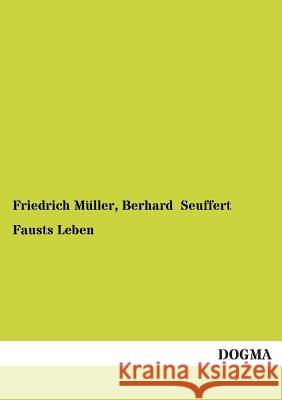 Fausts Leben Müller, Friedrich 9783955079642