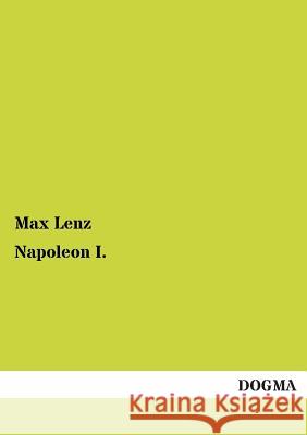 Napoleon I. Lenz, Max 9783955079796 Dogma