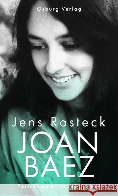 Joan Baez : Porträt einer Unbeugsamen Rosteck, Jens 9783955101428 Osburg