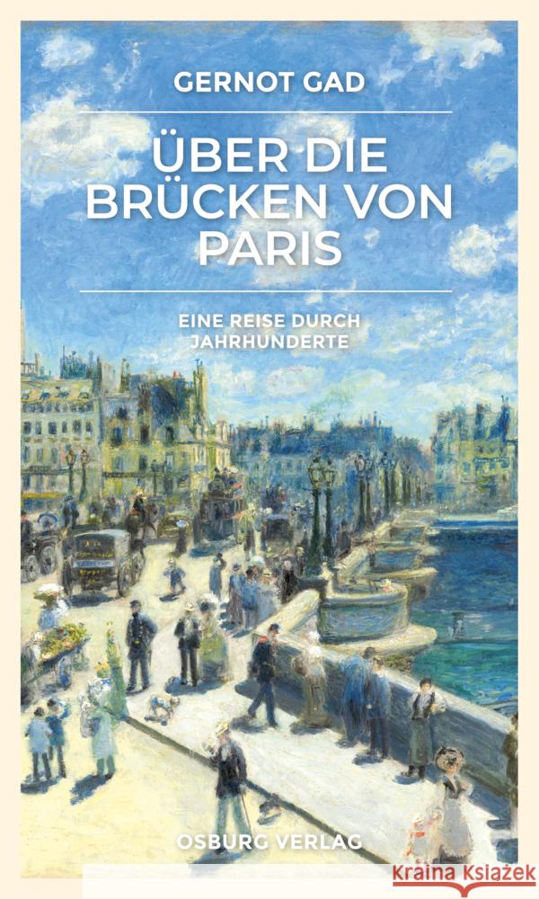 Über die Brücken von Paris Gad, Gernot 9783955103811
