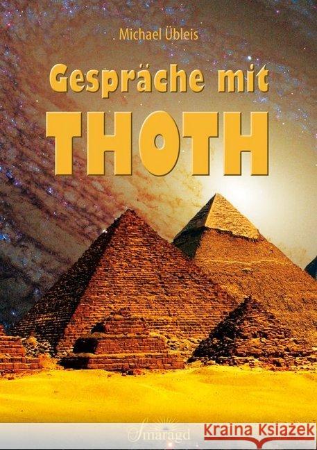 Gespräche mit Thoth Übleis, Michael 9783955311841 Smaragd