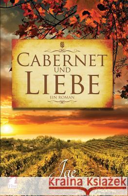 Cabernet Und Liebe Jae   9783955331481 Ylva Verlag E.Kfr.