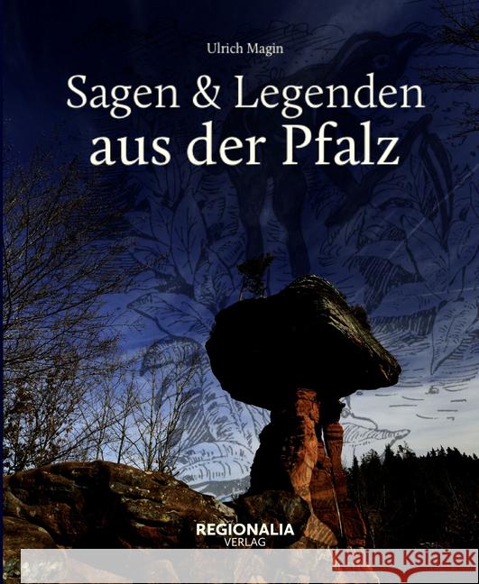 Sagen & Legenden aus der Pfalz Magin, Ulrich 9783955401702