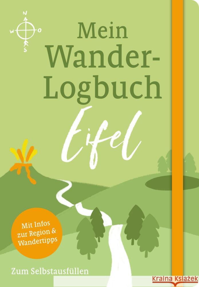 Mein Wander-Logbuch Eifel Lenartz, Julia, Junkes, Mario 9783955403775 Regionalia Verlag