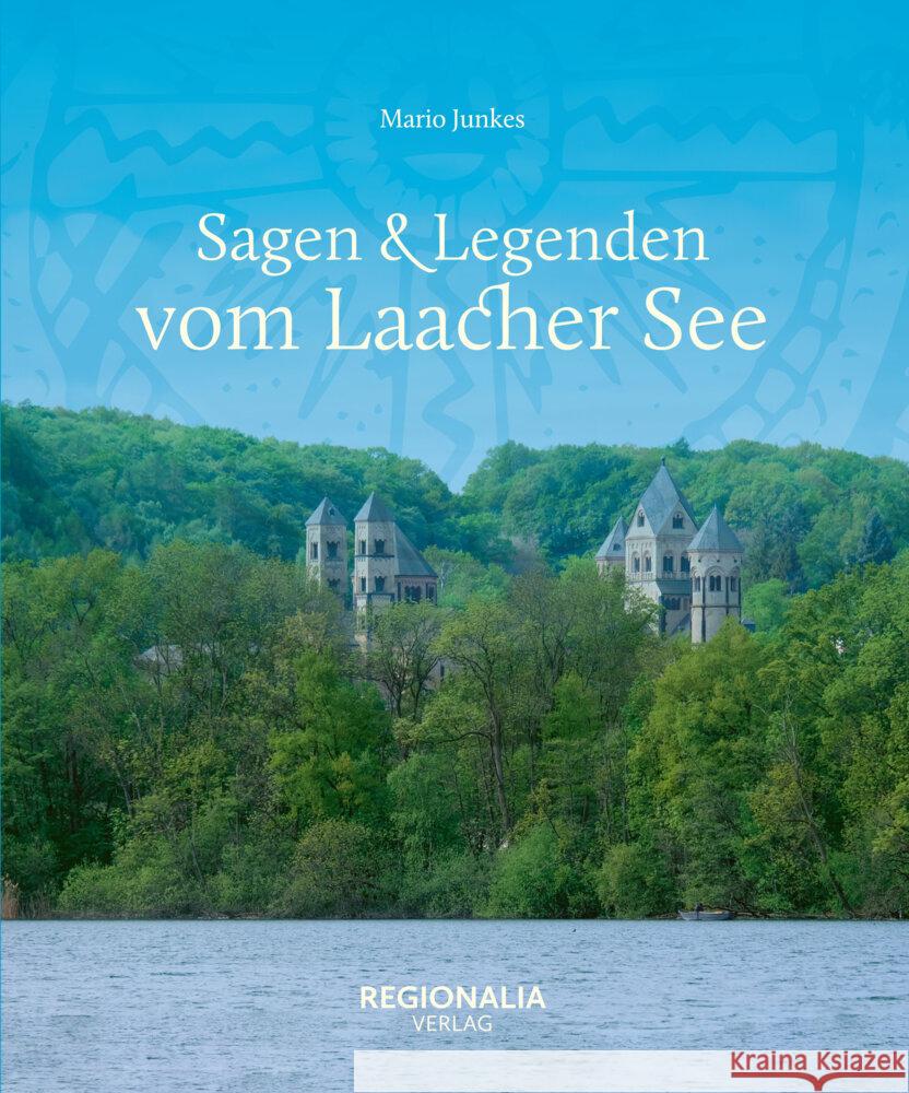 Sagen & Legenden vom Laacher See Junkes, Mario 9783955404109 Regionalia Verlag
