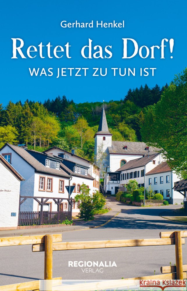 Rettet das Dorf! Henkel, Gerhard 9783955404338