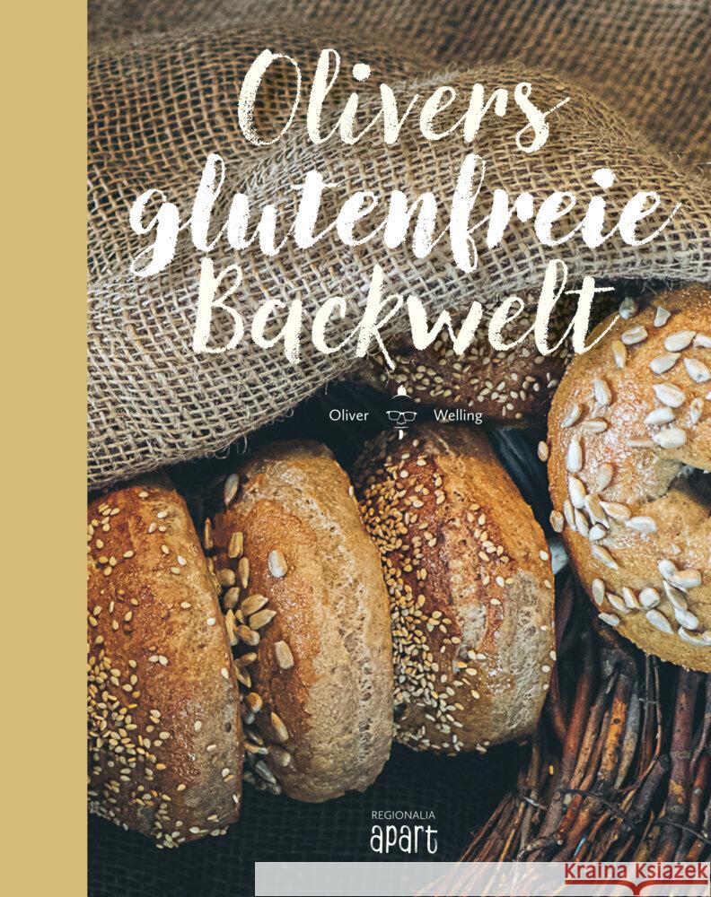 Olivers glutenfreie Backwelt Welling, Oliver 9783955407025