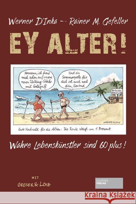 Ey Alter! D'Inka, Werner, Gefeller, Rainer Maria 9783955423704 Societäts-Verlag