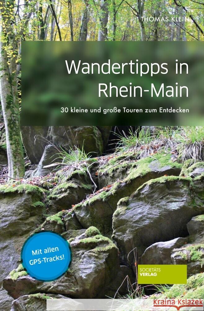 Wandertipps in Rhein-Main Klein, Thomas 9783955424015