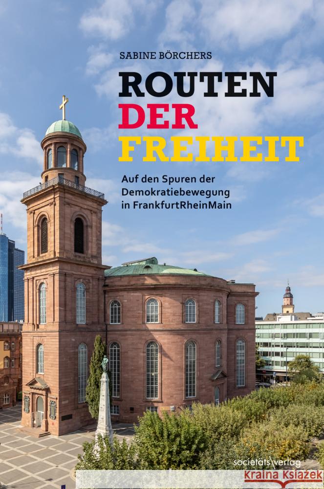 Routen der Freiheit Börchers, Sabine 9783955424084 Societäts-Verlag