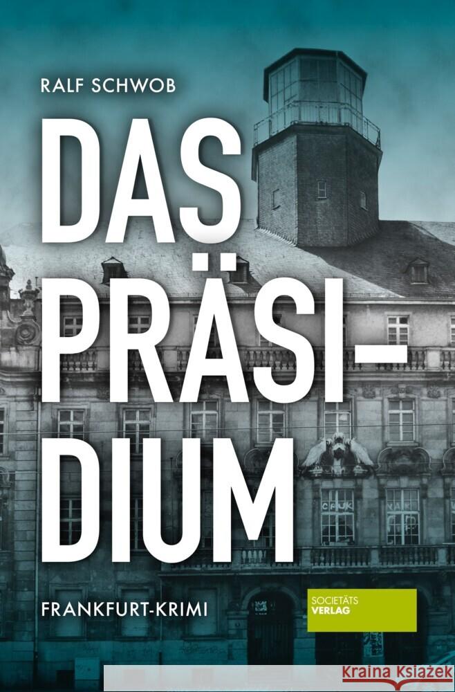 Das Präsidium Schwob, Ralf 9783955424107 Societäts-Verlag