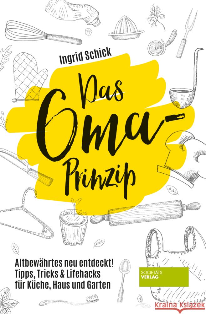 Das Oma-Prinzip Schick, Ingrid 9783955424121 Societäts-Verlag