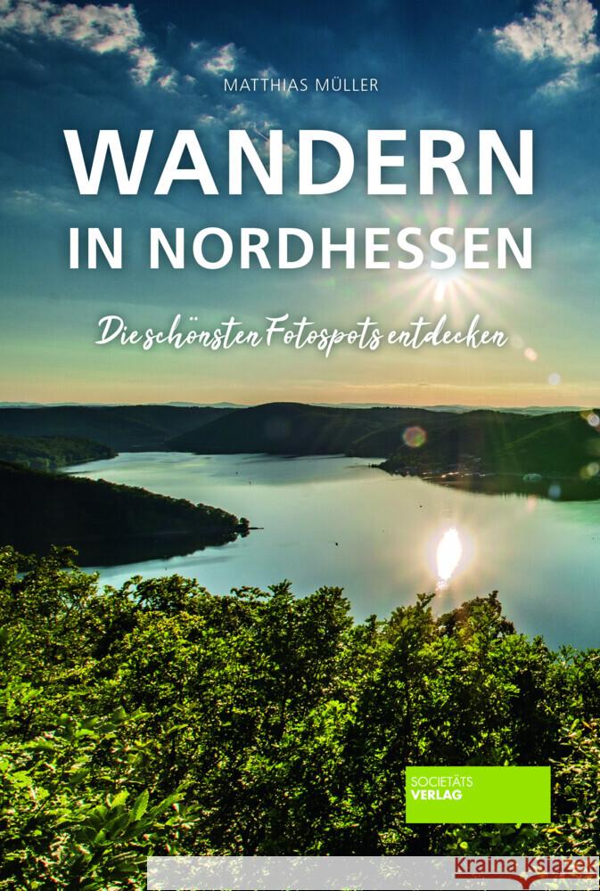 Wandern in Nordhessen Müller, Matthias 9783955424299