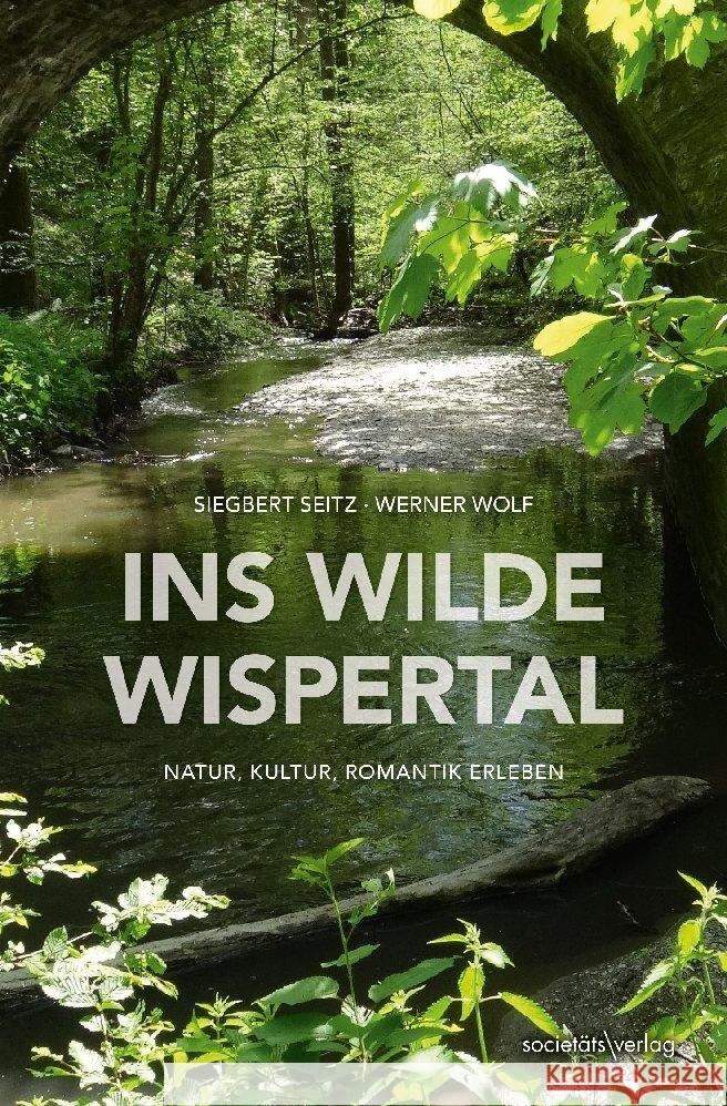 Ins wilde Wispertal Seitz, Siegbert, Wolf, Werner 9783955424435