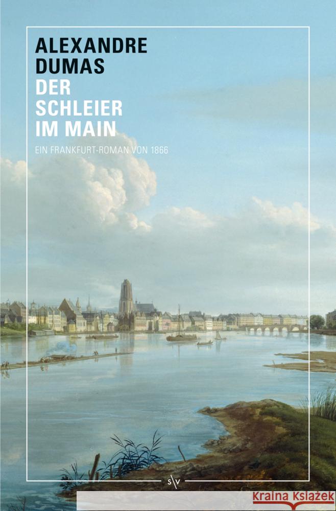 Der Schleier im Main Dumas, Alexandre, Bachmann, Clemens 9783955424459 Societäts-Verlag