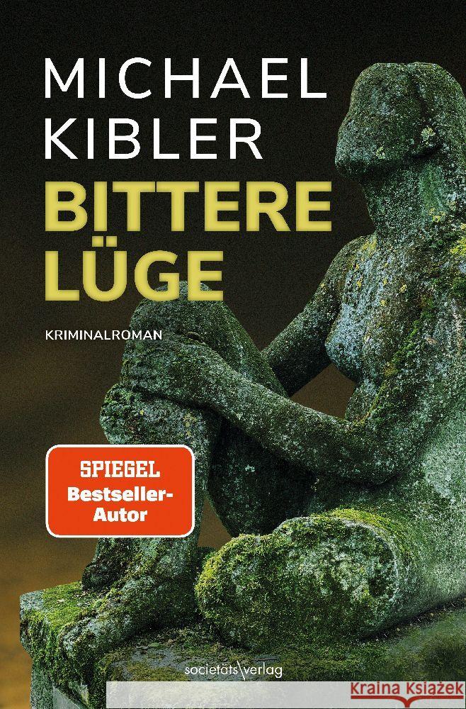 Bittere Lüge Kibler, Michael 9783955424657 Societäts-Verlag