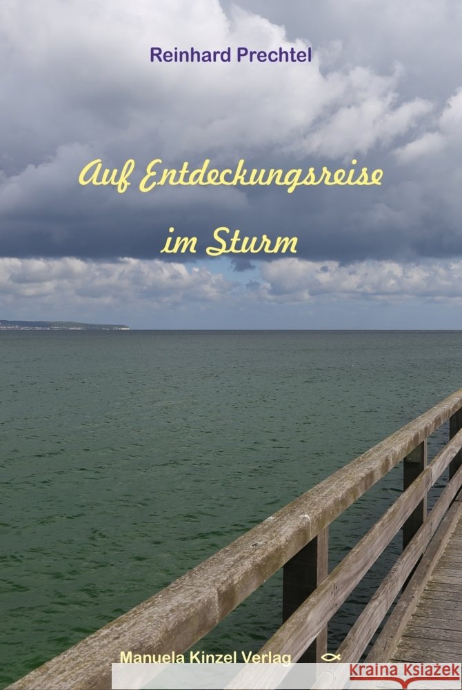 Auf Entdeckungsreise im Sturm Prechtel, Reinhard 9783955441784