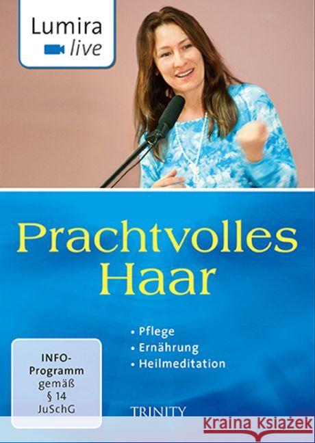 Prachtvolles Haar, DVD : Pflege - Ernährung - Heilmeditation. DE Lumira 9783955500573