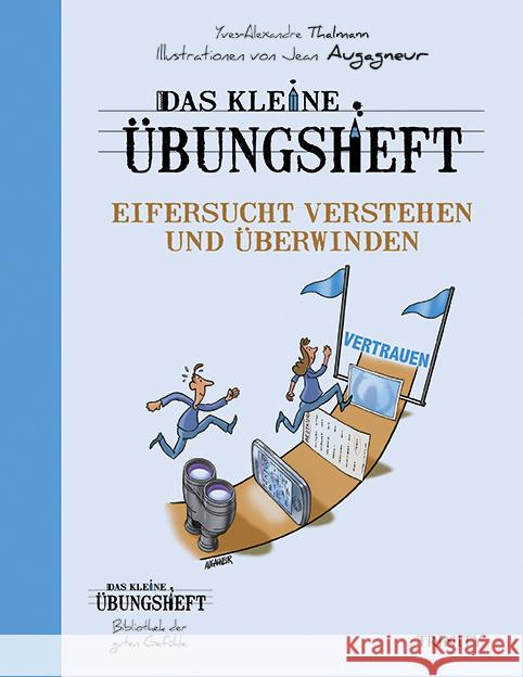 Das kleine Übungsheft - Eifersucht verstehen und überwinden Thalmann, Yves-Alexandre 9783955502119 Trinity