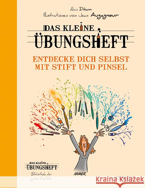 Das kleine Übungsheft - Entdecke dich selbst mit Stift und Pinsel Dikann, Alain 9783955502140 Trinity