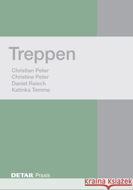 Treppen : Treppen als raumprägendes Entwurfselement Christian Peter Christine Peter Reisch Reisch 9783955533724 Detail