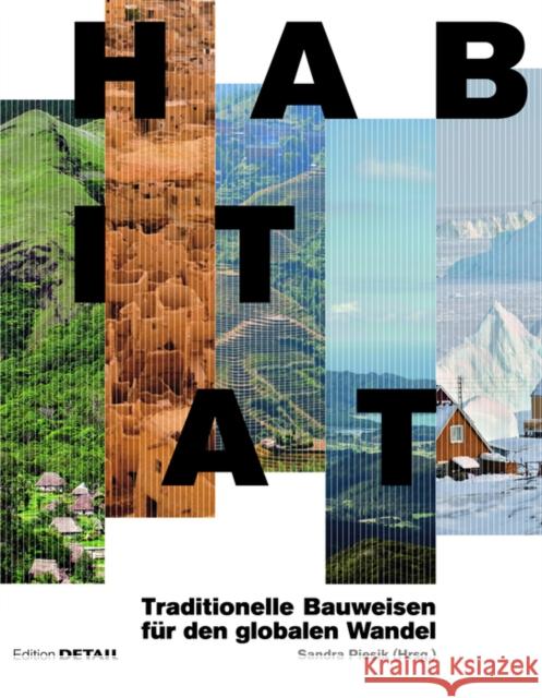 Habitat : Regionale Bauweisen für den globalen Wandel Sandra Piesik 9783955533939 