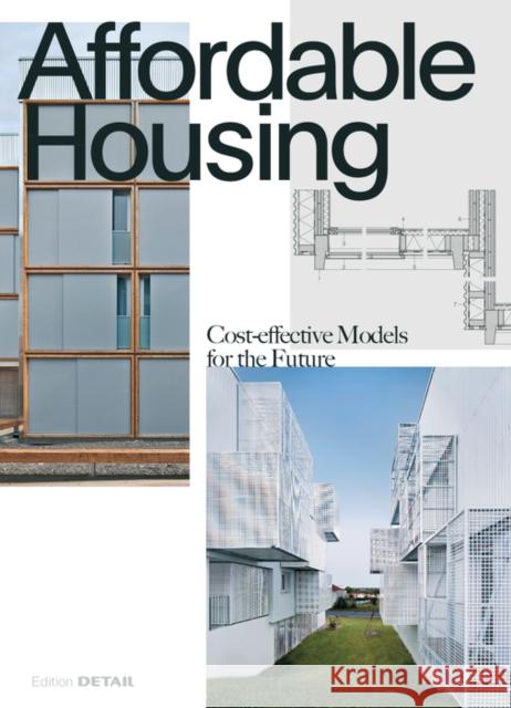 Affordable Housing : Cost-effective Models for the Future Sandra Hofmeister 9783955534486 Detail