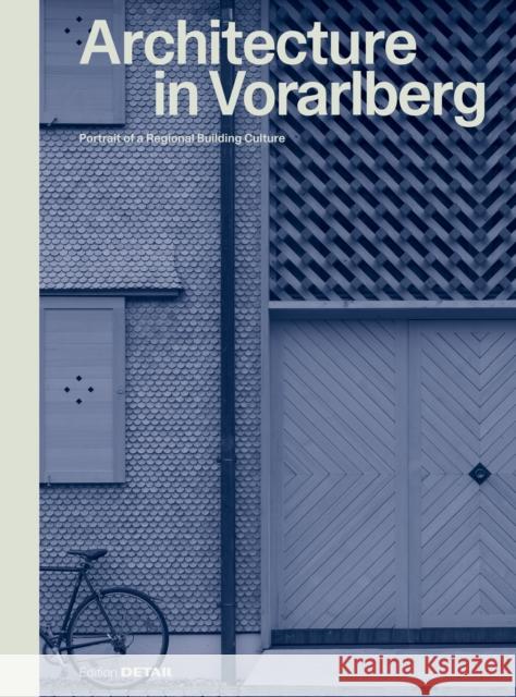 Architecture in Vorarlberg: Portrait of a Regional Building Culture Verena Konrad Sandra Hofmeister 9783955536749 Detail