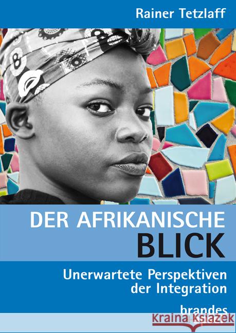 Der afrikanische Blick Tetzlaff, Rainer 9783955583422 Brandes & Apsel