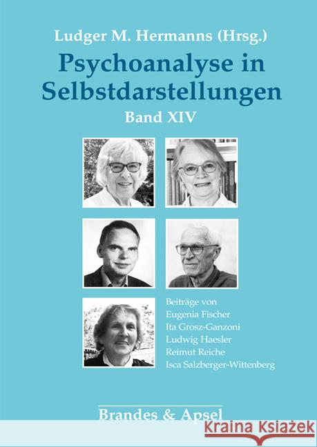 Psychoanalyse in Selbstdarstellungen Ludger M., Hermanns 9783955583484 Brandes & Apsel