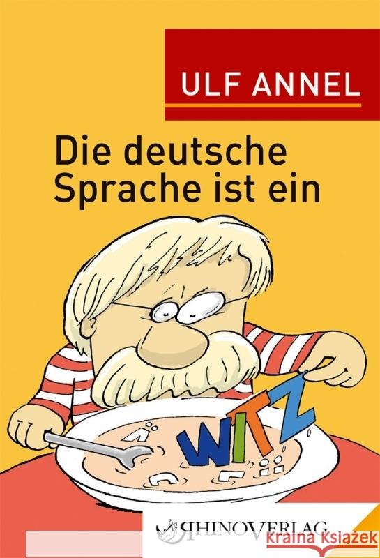Die deutsche Sprache ist ein Witz Annel, Ulf 9783955600846