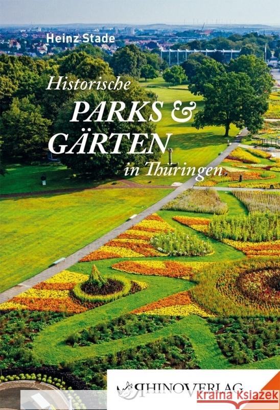 Historische Parks & Gärten in Thüringen Stade, Heinz 9783955600921 Rhino Verlag