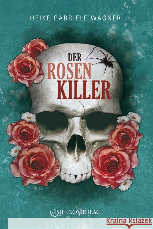Der Rosenkiller Wagner, Heike Gabriele 9783955605087